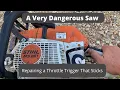 Fixing a Throttle Trigger on Stihl MS 261 Chainsaw