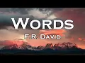 F.R David - Words (Lyrics)
