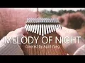Download Lagu Melody of the Night 夜的钢琴曲5 - kalimba cover