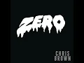 Zero - Chris Brown