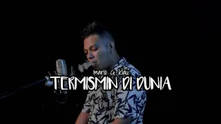 Download #termiskindidunia#lirik                                       TERMISKIN DI DUNIA-mario G klau||lirik MP3