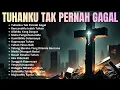 Lagu Pengharapan dan Doa - Lagu Rohani Kristen Terbaru 2025 - Tuhanku Tak Pernah Gagal