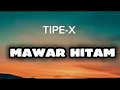 Download Lagu Tipe-x - Mawar Hitam - (lirik lagu)