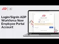 ADP Workforce Now Employee Login 2024 How to ADP Workforce Now Employee Portal