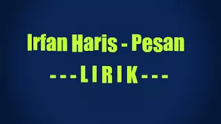 Download Irfan Haris - Pesan (Music Lyrics) MP3