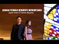 Download Lagu Patricia Mayoree ft Jason Irwan -Jangan Pernah Berhenti Mencintaiku