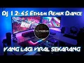 Download Lagu Dj 12:45 Etham Remix Dance JEDAG JEDUG TikTok Viral Terbaru [ DJ CHOKO Remix ]