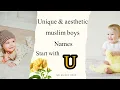 Unique Muslim Baby Boys Names Starting with U Cute Aesthetic Names