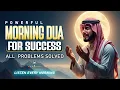 Download Lagu Morning DUA For SUCCESS | To Solve All Your Money, Job,Rizq \u0026 Business Problems | Habibullah TV