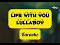Karaoke - Life With You (Lullaboy)