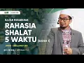 Download Lagu [Kajian Musawarah] Rahasia Shalat 5 Waktu [Bagian 2] - Ustadz Adi Hidayat