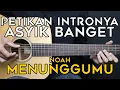 Download Lagu (TUTORIAL GITAR) MENUNGGUMU - NOAH | Lengkap Dan Mudah