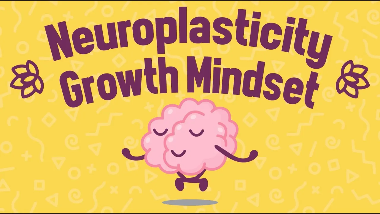 Training your brain for Neuroplasticity and Growth Mindset