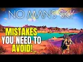 HUGE MISTAKES You Need To Avoid In No Mans Sky 2023