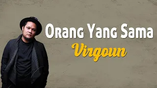 Download Virgoun – Orang Yang Sama (OST. Aku Dan Mesin Waktu) | Lirik Cover MP3