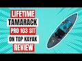 Lifetime Tamarack Pro 103 Sit On Top Kayak Review