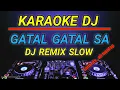 Download Lagu KARAOKE DJ GATAL GATAL SA TIKTOK VIRAL SLOW REMIX BY JMBD