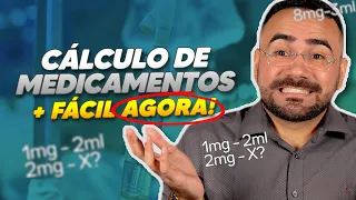 CÁLCULO DE MEDICAMENTOS DO JEITO MAIS FÁCIL POSSÍVEL!