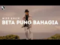 Download Lagu Mangkali Ada Disana Yang Biking Se Bahagia - Beta Pung Bahagia | Lirik Lagu Timur