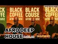Download Lagu Black Coffee Inspired Deep \u0026 Organic Afro House Mix 2025 Set Adam Port