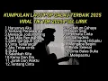KUMPULAN LAGU POP GALAU TERBAIK 2025 VIRAL TIK TOK FULL LIRIK || kumpulan lagu sad song terbaru