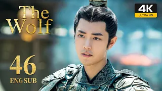 🔥NEW【4K Ultra】The Wolf 狼殿下 |  EP46 | Xiao Zhan, Darren Wang, Li Qin