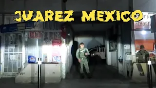 JUAREZ MEXICO LATE AT NIGHT