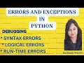 Errors and Exceptions in Python Debugging in Python Types of Errors in Python Class 11 CS IP