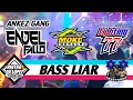 BASS LIAR | ANKEZ GANG | ANJEL ANKEZ | LIGHTING 77 | MOKE MENGONG | RINTHO DALOPEZ 
