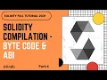 Solidity Compilation Process Byte Code and ABI Solidity Full Course Part - 4 Hindi