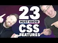 23 CSS features you should know and be using by now