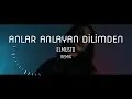 ELMUSTO - ANLAR ANLAYAN DİLİMDEN (REMİX)#tiktok #remix