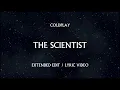 Download Lagu Coldplay - The Scientist (Extended Edit / Lyric Video / Mixed by Lau_)