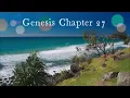 The Book of Genesis Chapter 27 - New King James Version NKJV