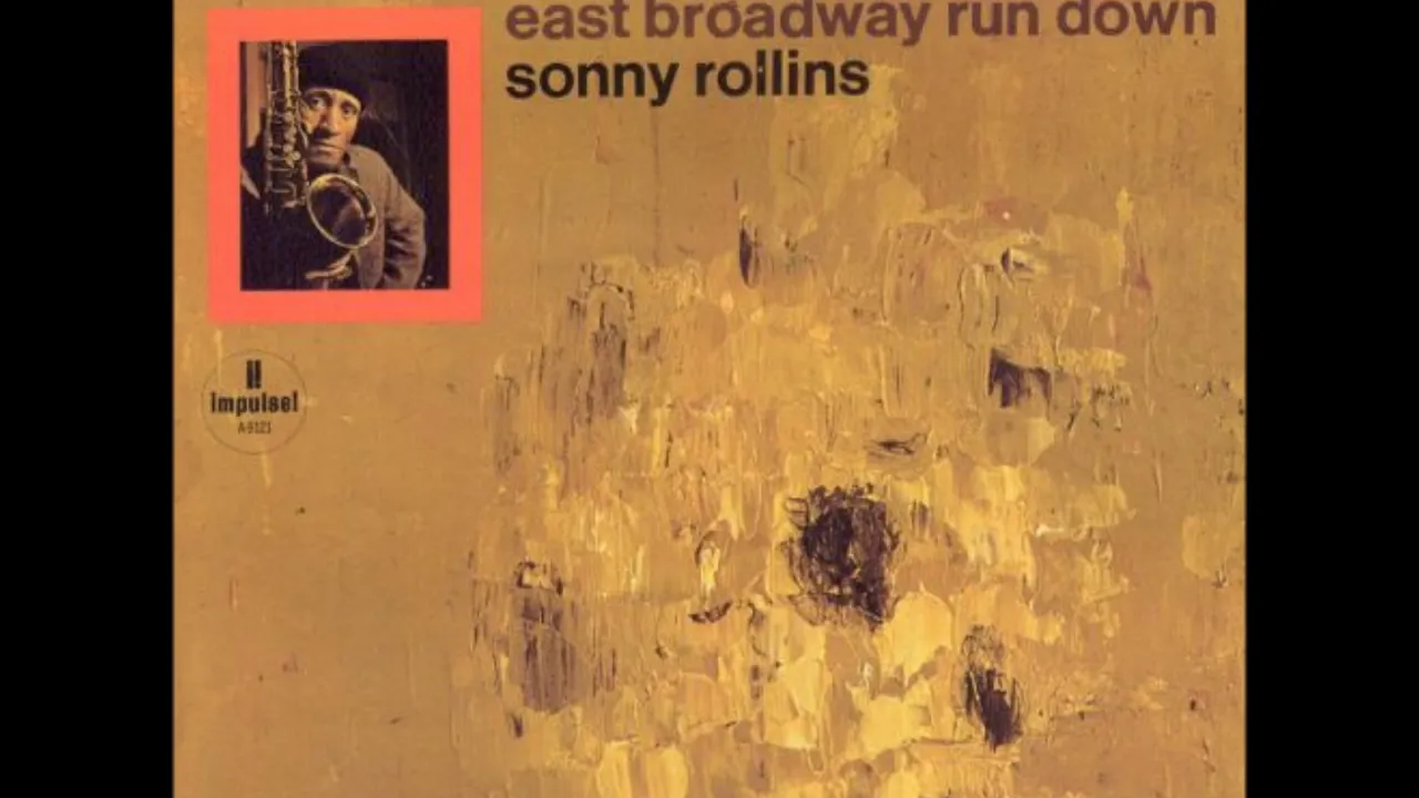 Sonny Rollins  - East Broadway Run Down ( Full Album )