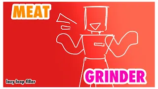 MEATGRINDER dsaf legacy jack looped filler lazy