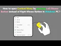 How to open Context Menu by pressing Left Mouse Button instead of Right Mouse Button in Windows PC
