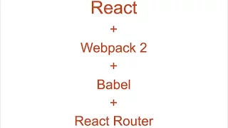 How to build a React Webpack 2 Starter - part 2 React React Router 3 Setup