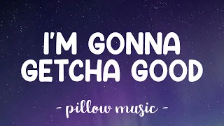 im gonna getcha good shania twain lyrics 