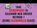 How to Take Screenshot in Selenium WebDriver Method - 1 Using new FileHandler Class