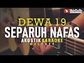 separuh nafas dewa 19 (akustik karaoke) male key