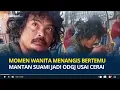Download Lagu Momen Wanita Menangis Bertemu Mantan Suami jadi ODGJ setelah 6 Tahun Cerai, Syok Lihat Kondisinya