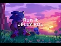 Run it - Jelly roll (Sonic the hedgehog 3) (Lyrics)
