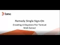 Remedy SSO - Creating a keystore for Tomcat Web Server