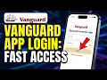 How to login to Vanguard personal investor app - Fast Access
