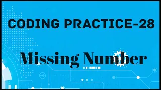 Coding Practice-28 Missing Number