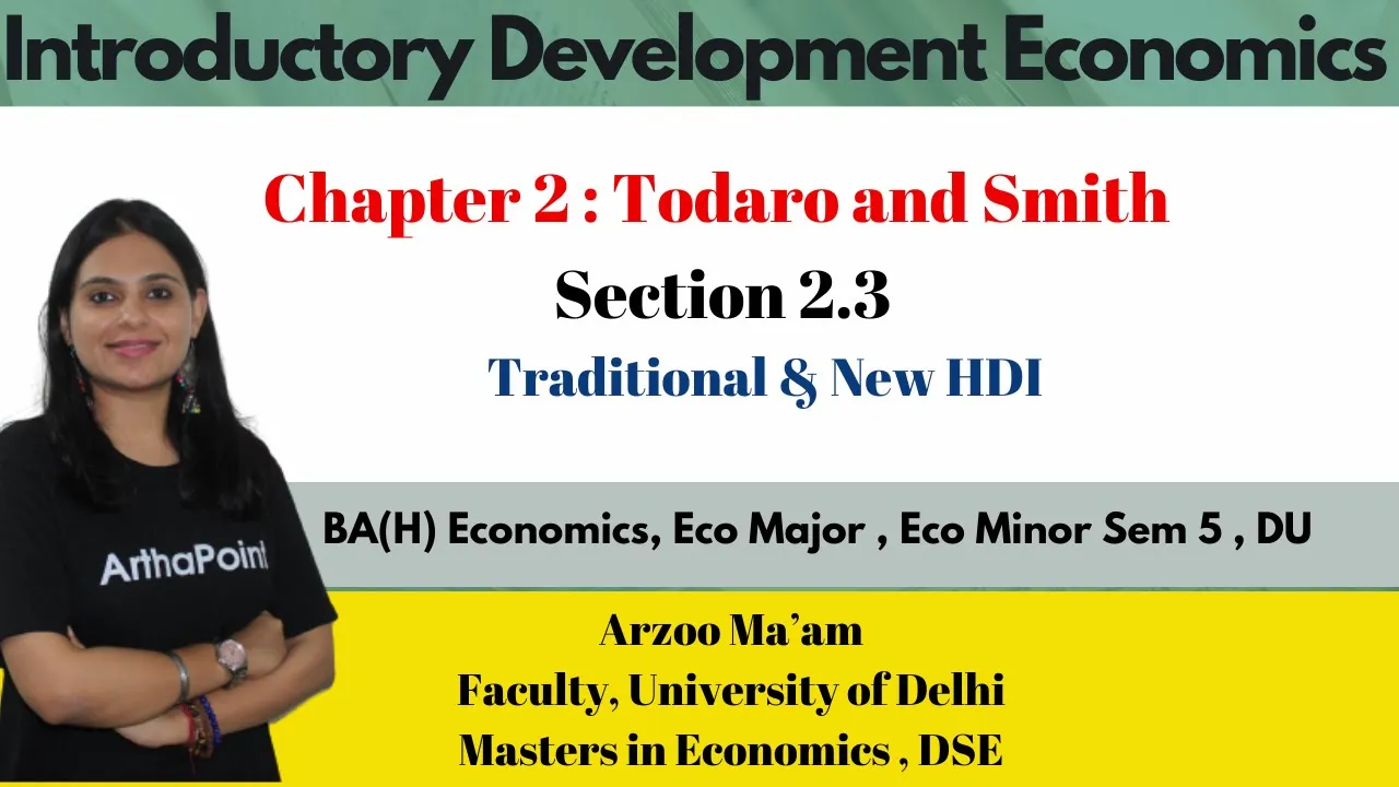 Sem 5 Introductory Development Economics | 2.3 Traditional & New HDI | Ch2 Todaro & Smith | BA(H)Eco