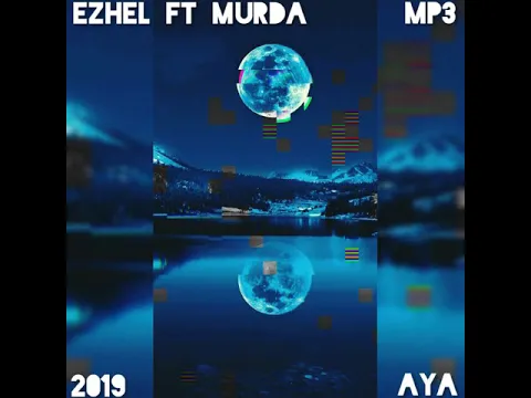 Download MP3 Ezhel ft Murda - Aya mp3 2019