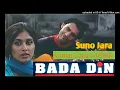 Suno Zara - Bada Din
