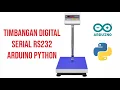 Timbangan Digital Serial RS232 Python Arduino - Digital Weighing Scale Serial